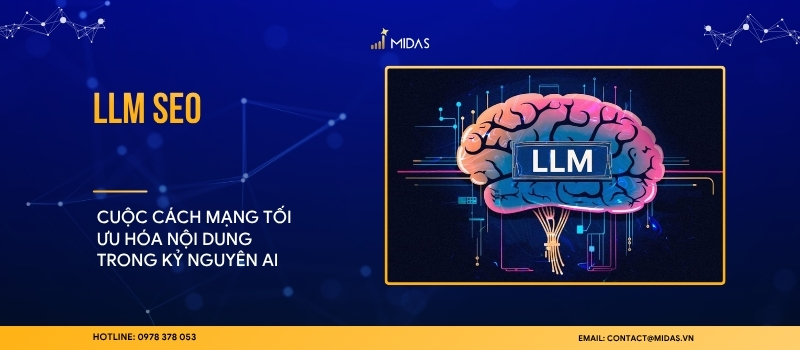 LLM SEO: Cuộc cách mạng tối ưu hóa nội dung trong kỷ nguyên AI