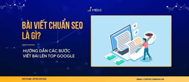 Bài viết chuẩn SEO là gì? Hướng dẫn các bước viết bài lên top Google