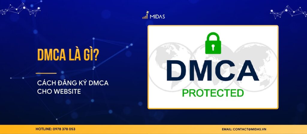 DMCA là gì? Giải thích chi tiết về đạo luật DMCA và cách đăng ký DMCA cho website