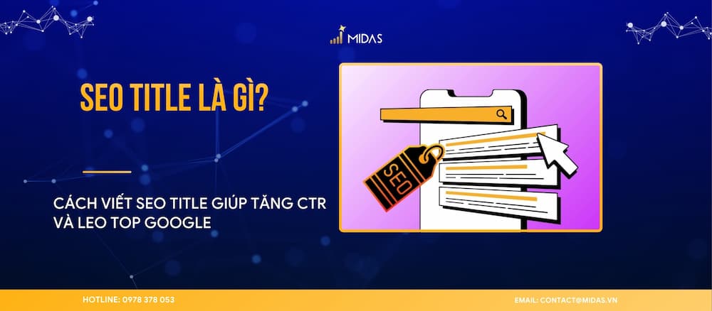 SEO Title là gì? Cách viết tiêu đề sao chuẩn GEO và SEO 