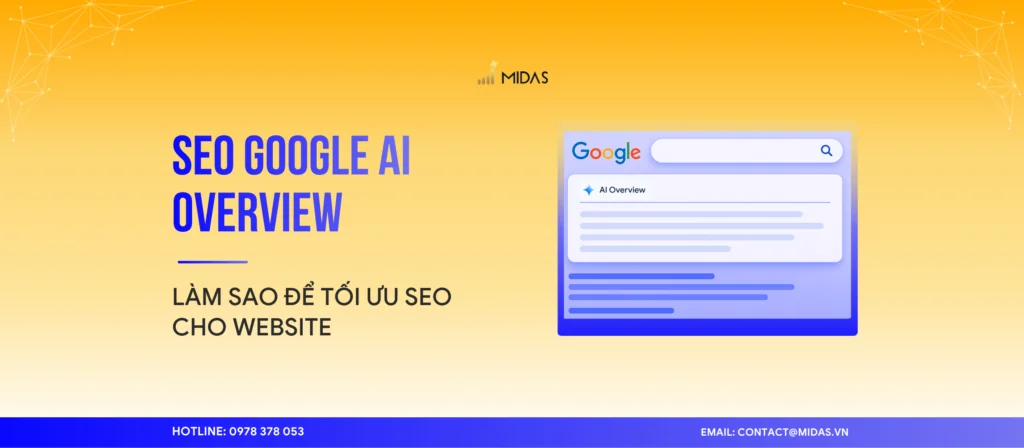 SEO Google AI Overview: Chiến lược tối ưu SEO “chiếm sóng” kỷ nguyên AI