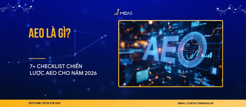 AEO LÀ GÌ? 7+ CHECKLIST CHIẾN LƯỢC AEO CHO NĂM 2026