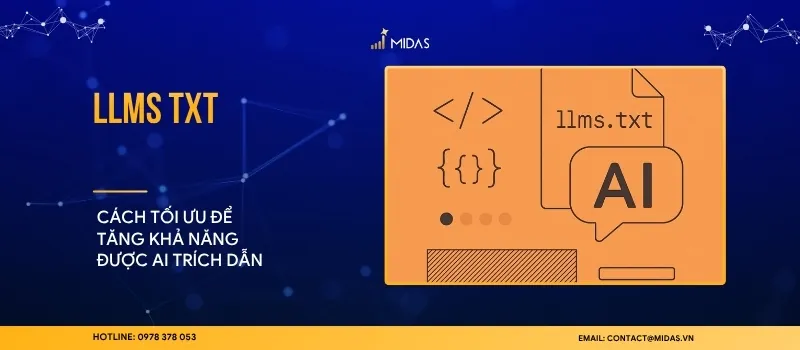 LLMs txt là gì? Hướng dẫn tối ưu LLMs txt để tăng khả năng được AI trích dẫn
